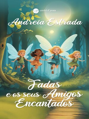 cover image of Fadas e os Seus Amigos Encantados